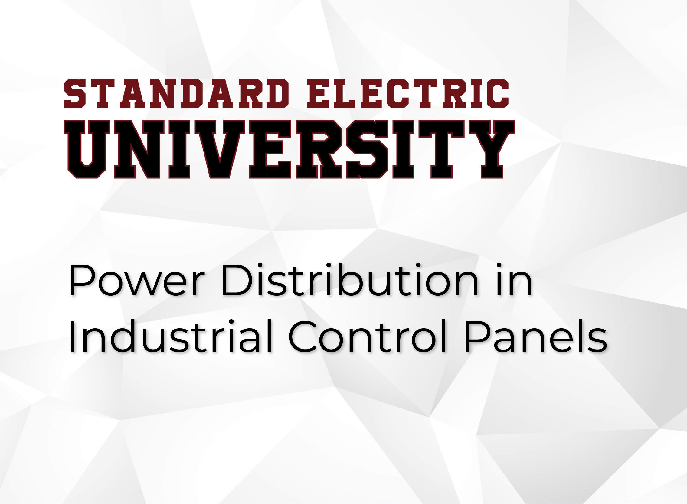 Standard Electric University - Power Distribution in Industrial Control Panels