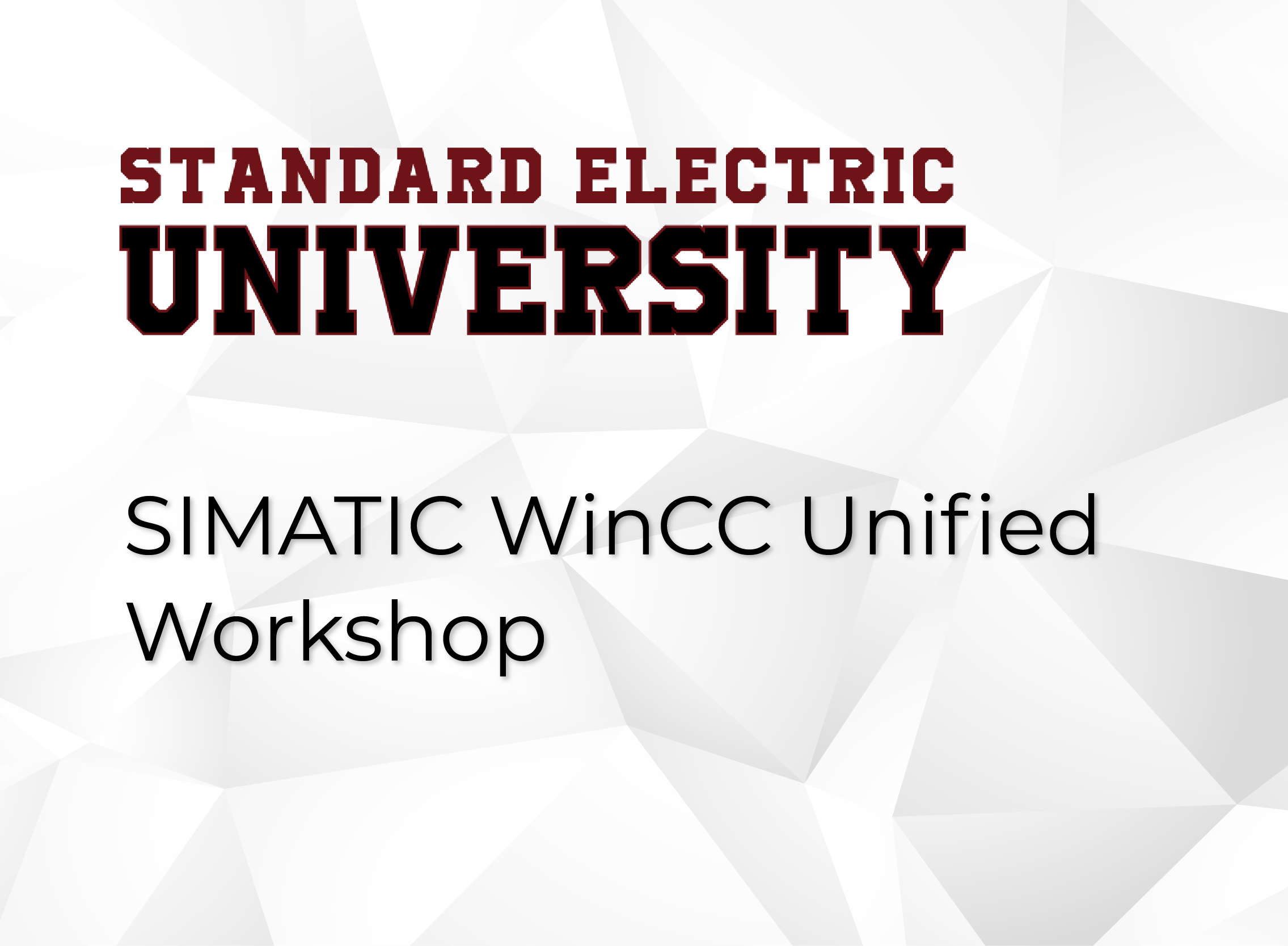 Standard Electric University - SIMATIC-WinCC Unified Workshop